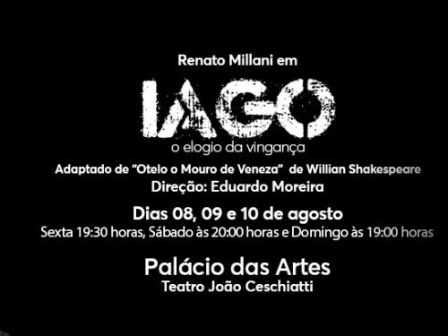 Espetáculo: “Iago, o elogio da vingança”