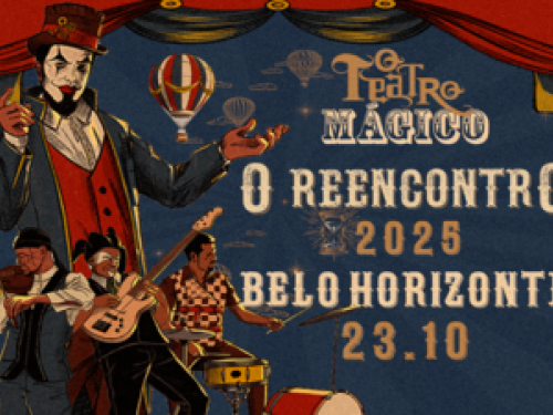 Espetáculo: "O Reencontro" - Teatro Mágico 