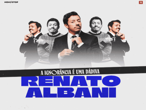 Espetáculo: "A Ignorância É Uma Dádiva" de Renato Albani