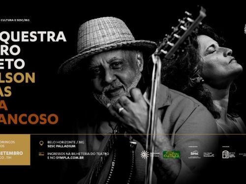 Concerto: “Alma Mineira" - Orquestra Ouro Preto convida Wilson Dias e Déa Trancoso