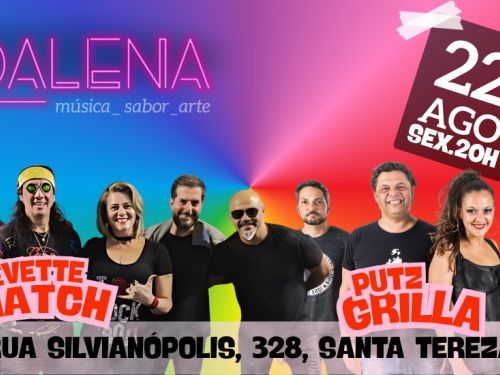Show: Chevette Hatch e Putz Grilla