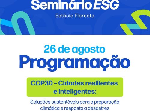 Seminário ESG - COP30: Cidades Resilientes e Inteligentes para a Preparação Climática e Respostas a Desastres