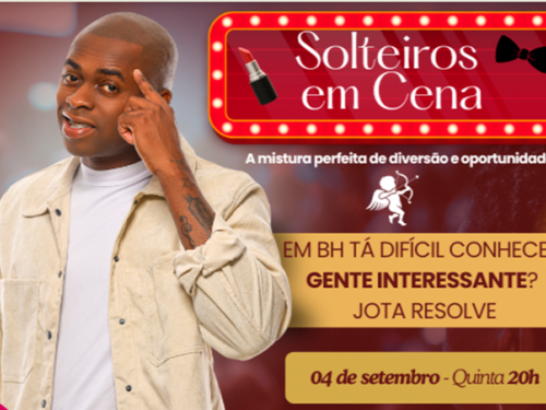 Espetáculo: Solteiros em Cena