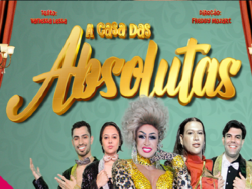 Espetáculo: A casa das Absolutas - Cine Theatro Brasil