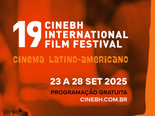 19ª CineBH – Mostra Internacional de Cinema de Belo Horizonte e o 16º Brasil CineMundi – Evento de Mercado do Cinema Brasileiro