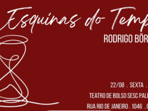 Show: “Esquinas do Tempo” de Rodrigo Borges