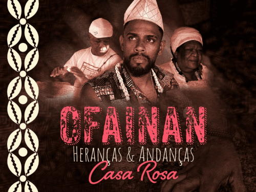 Show: Ofainan Heranças e Andanças "Casa Rosa"