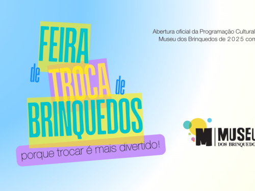 Flyer da Feira de Troca de Brinquedos - Museu dos Brinquedos