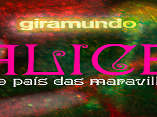 Espetáculo: “Alice no País das Maravilhas”