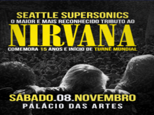 Espetáculo: “Tribute of Nirvana by Seattle Supersonics”