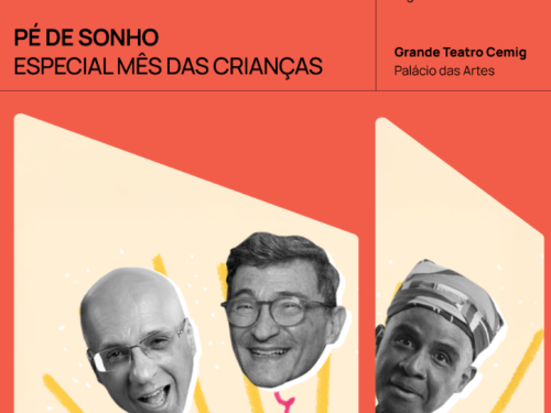 Espetáculo: “Pé de Sonho – Especial Mês das Crianças”