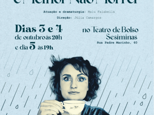 Espetaculo: Em Noites De Chuva É Melhor Não Morrer
