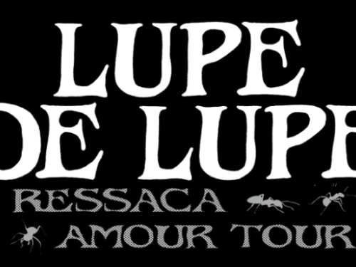 Imagem com um fundo preto e letreiro branco escrito: Lupe de Lupe e Ressaca Amour Tour