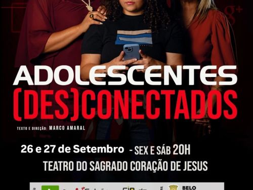 Espetáculo: "Adolescentes(Des)Conectados"