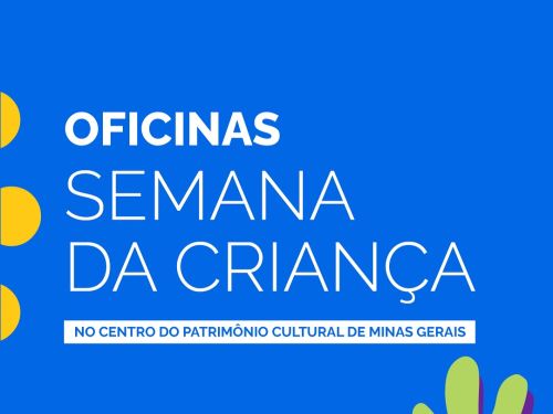 Centro do Patrimônio Cultural celebra a Semana da Criança