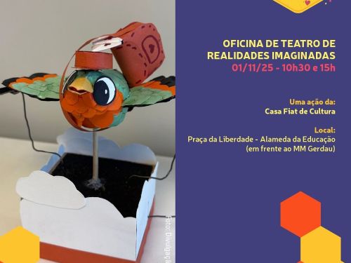 Cartaz metade azul com o logo do evento e os textos: Oficina de Teatro de Realidades Imaginadas – 1º de novembro, às 10h30 e 15h. Realização: Casa Fiat de Cultura. Na metade direita, uma foto mostra um boneco em forma de pássaro colorido, feito com papel e materiais artesanais, sobre uma base com nuvens brancas de papel.
