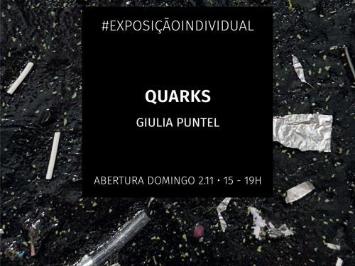 Exposição: "Quarks" de Giulia Puntel