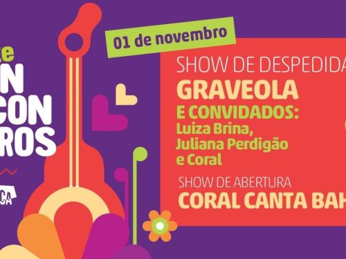 Noite Novos Encontros: Despedida Graveola e convidadas | Coral canta Bahia