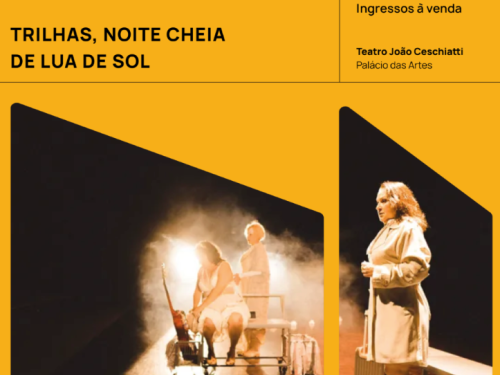 Espetáculo: “Trilhas, Noite Cheia de Lua de Sol”