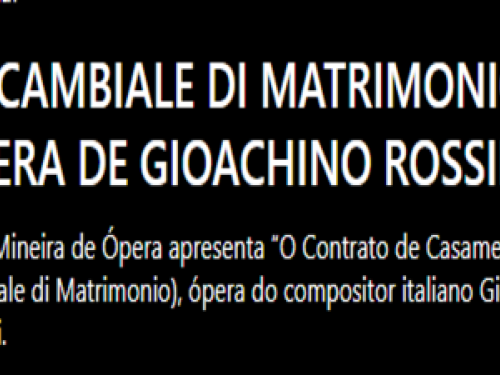  Ópera: “O Contrato de Casamento - Cia Mineira de Ópera