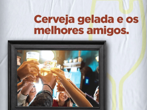 Pessoas brindando com copos de cerveja e frase "Cerveja gelada e os melhores amigos."