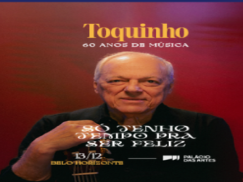 Show: Toquinho "60 anos de música"