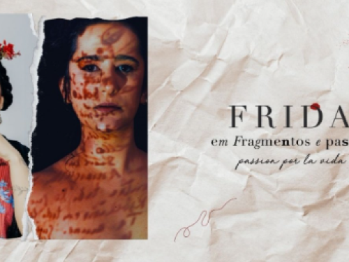 Espetáculo: "Frida em fragmentos e passos"