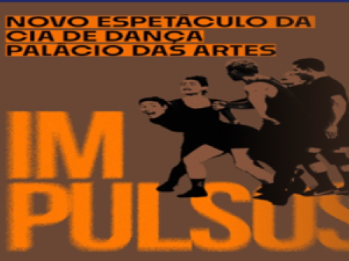 Espetáculo: “Impulsos