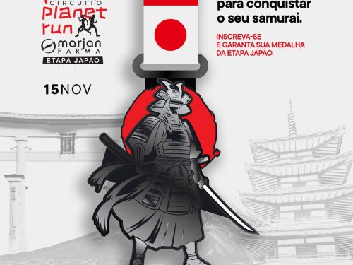 Flyer fundo cinza com desenhos japoneses no cabeçalho e logos dos patrocinadores no rodapé. Imagem da medalha de participação. Texto em preto e vermelho: Circuito Planet Run Etapa Japão - 15 novembro - Mineirinho - Correr com honra para conquistar o seu Samurai. Inscreva-se e garanta sua medalha da etapa Japão