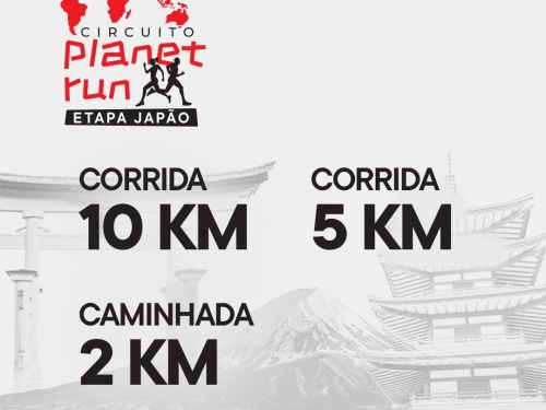Flyer fundo cinza com desenhos japoneses no cabeçalho e logos dos patrocinadores no rodapé. Imagens de pontos turísticos do Japão. Texto em preto e vermelho: Circuito Planet Run Etapa Japão - 15 novembro - Mineirinho - Corridas 10 e 5km e Caminhada 2km
