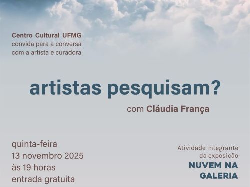 "Artistas pesquisam?"- conversa com a artista e curadora Cláudia França