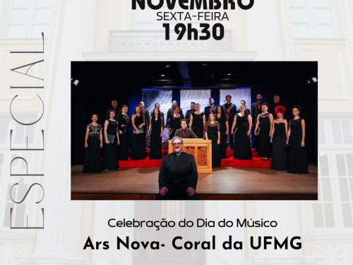 A imagem mostra um coral com várias pessoas em pé, todas vestindo preto, em um palco. Na frente, há uma pessoa sentada. Acima e abaixo da foto estão as informações do evento: apresentação do coral Ars Nova no Conservatório UFMG, dia 14 de novembro, às 19h30, com entrada gratuita.