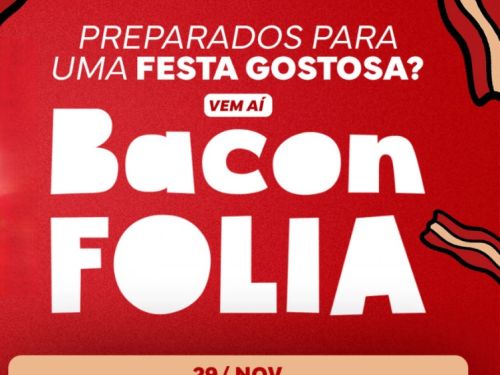 BaconFolia - A festa mais saborosa do ano! Poster de divulgação