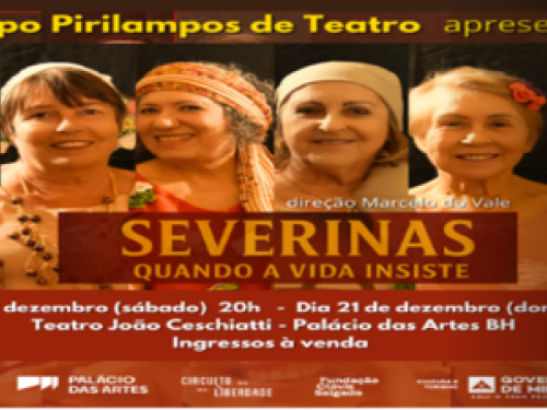 Imagem do cartaz de divulgação do espetáculo: Espetáculo: Severinas Quando a Vida Insiste 