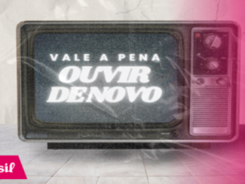 Imagem do cartaz Vale a Pena Ouvir de Novo 
