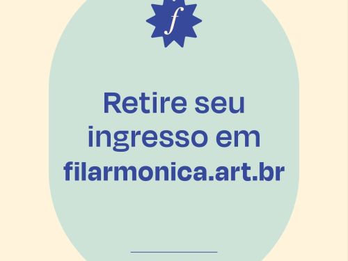 Flyer informa a retirada de ingressos pelo site da filarmonica.
