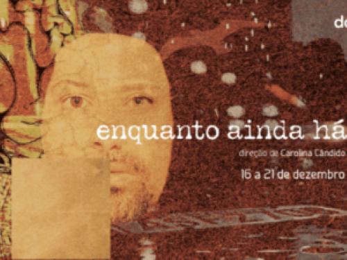 Imagem do cartaz Espetáculo Enquanto ainda Há 