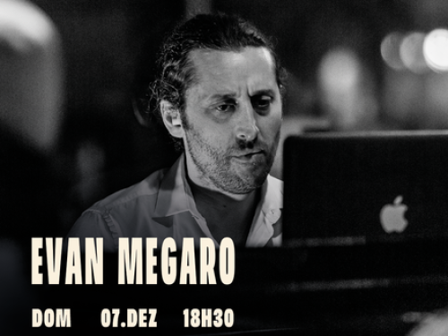 Flyer de divulgação com imagem em preto e branco do pianista Evan Megaro