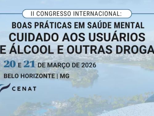 II Congresso Internacional: Boas Práticas em Saúde Mental no Cuidado aos Usuários de Álcool e outras Drogas