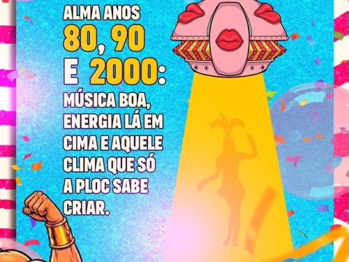 Fundo azul com a imagem de um disco voador rosa que emite um feixe de luz sobre a silhueta de uma passista. O texto celebra a música das décadas de 80, 90 e 2000.