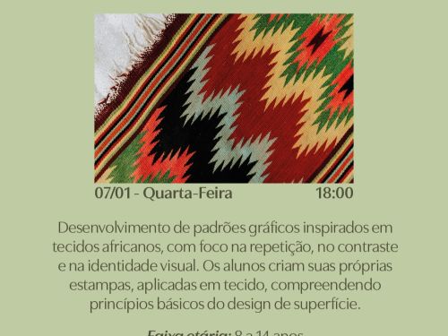 A imagem é um convite para a atividade "Estampas Tribais em Tecido", que acontecerá no dia 7 de janeiro, às 18:00, no Ateliê da Casa do Sol. A atividade é voltada para crianças de 8 a 14 anos e envolve a criação de estampas inspiradas em tecidos africanos, com foco em repetição, contraste e identidade visual.