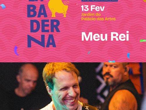 Flyer de divulgação do evento com atração: Meu Rei