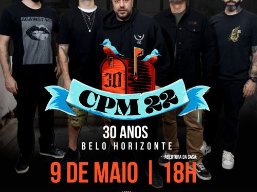 A imagem é um cartaz promocional de fundo escuro anunciando o show da banda brasileira de punk rock CPM 22 em comemoração aos seus 30 anos de carreira.