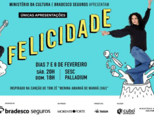 Espetáculo: Felicidade