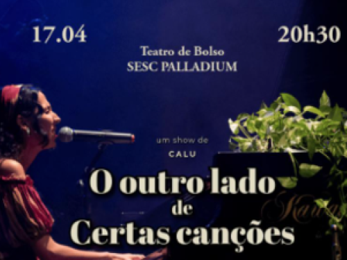 Imagem ilustrativo do show "O Outro Lado de Certas Cações" Calu 