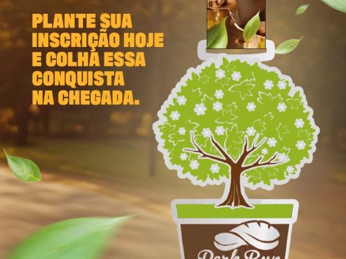 Flyer de divulgação da Corrida Park Run 2026 - imagem de uma árvore com a frase: "Plante sua inscrição hoje e colha essa conquista na chegada" e informações sobre o evento