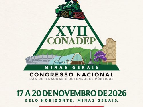 XVII Congresso Nacional das Defensoras e Defensores Públicos (CONADEP) 2026