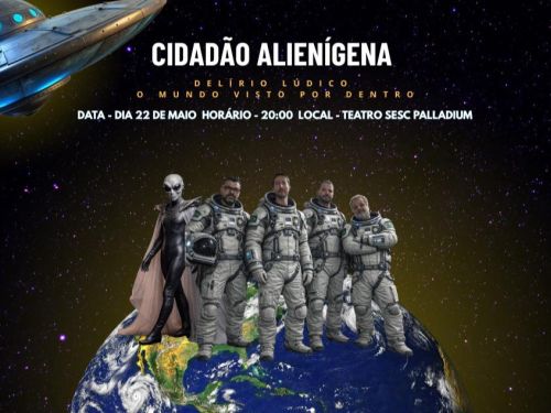Cartaz ilustrativo de divulgação do evento Cidadão Alienígena - Delírio Lúdico: O mundo visto por dentro