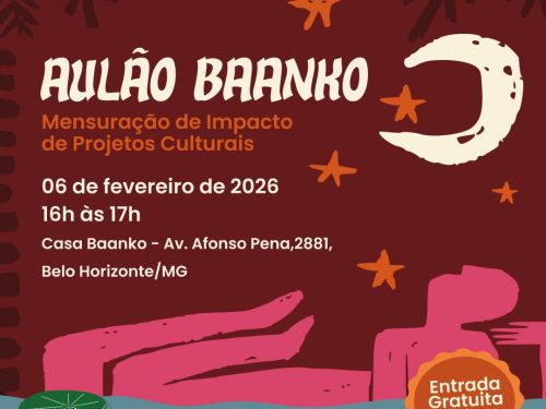Aulão Baanko – Mensuração de Impacto de Projetos Culturais