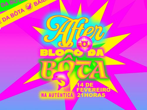 Flyer ilustrativo de divulgação do evento After oficial do Bloco da Bôta